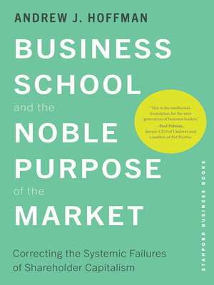 cover image of Business School and the Noble Purpose of the Market
